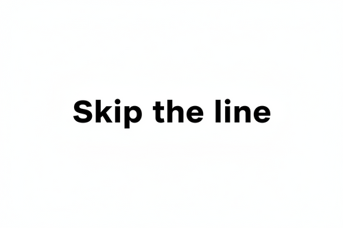 Skip the line